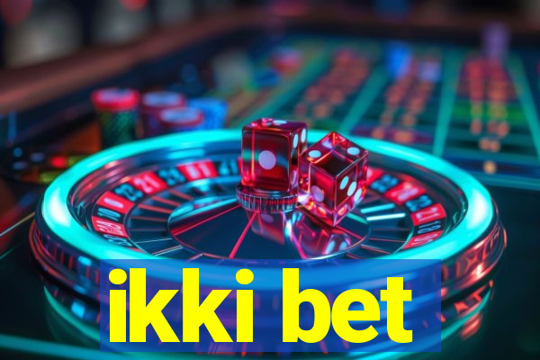 ikki bet